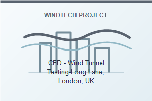 CFD - Wind Tunnel Testing-Long Lane, London, UK