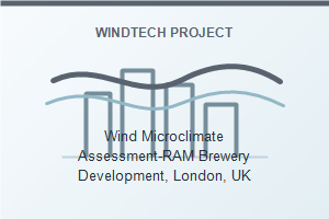 Wind Microclimate Assessment-RAM Brewery Development, London, UK